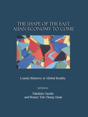 cover image of The Shape of the East Asian Economy to Come